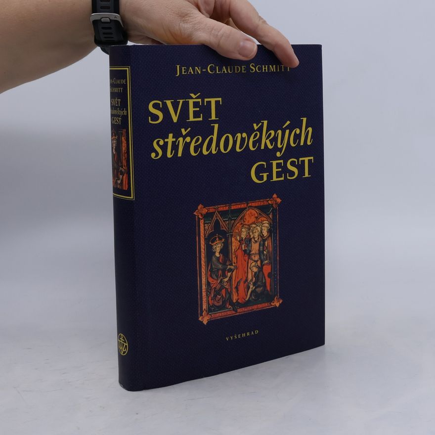 Jean Claude Schmitt Svět středověkých gest