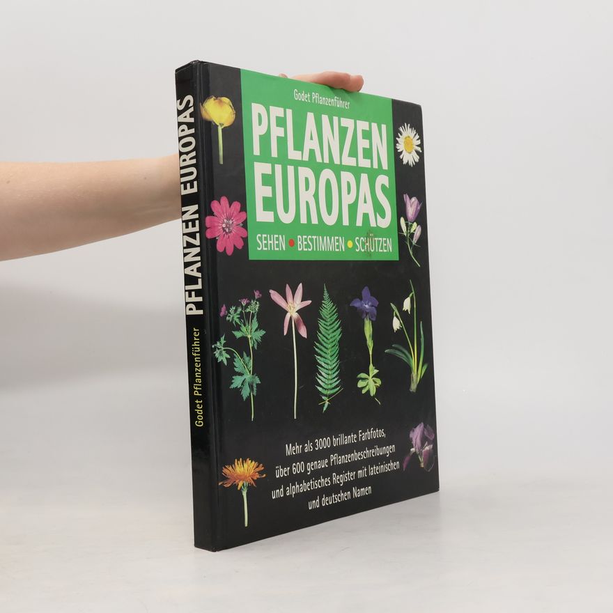Jean-Denis Godet Godet Pflanzenführer. Pflanzen Europas