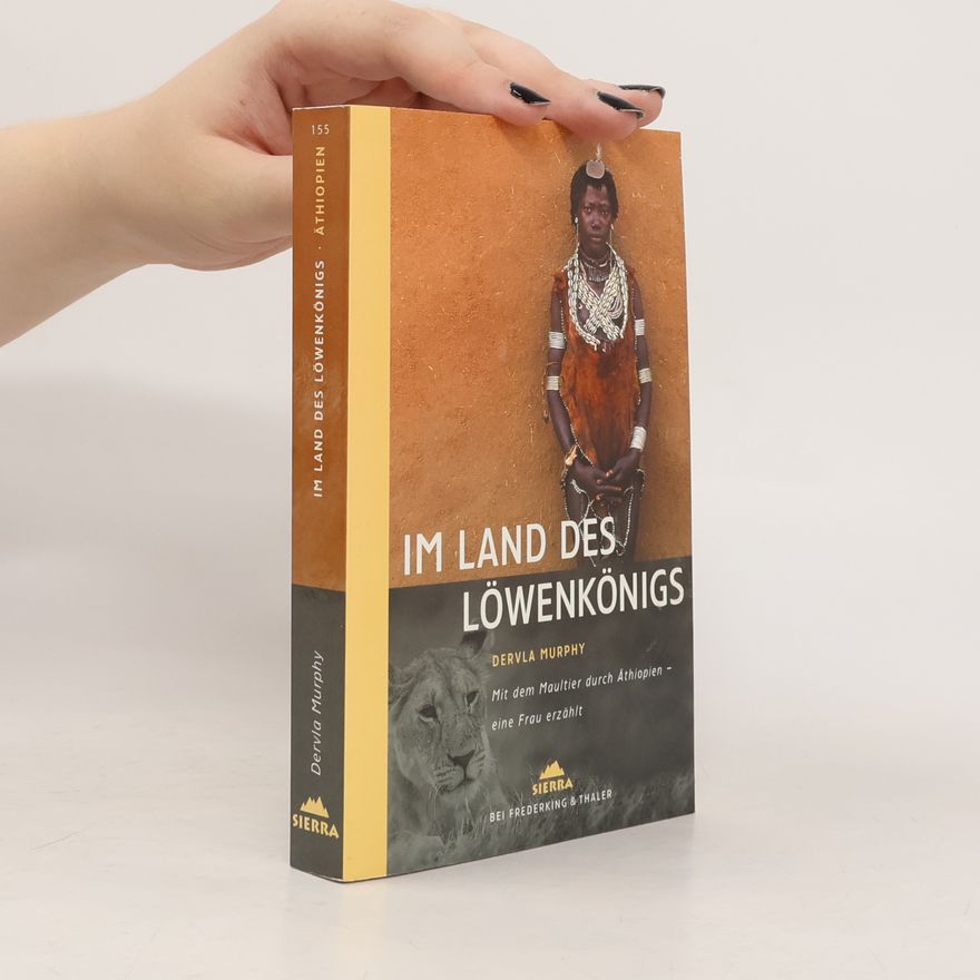 Dervla Murphy Im Land des Löwenkönigs