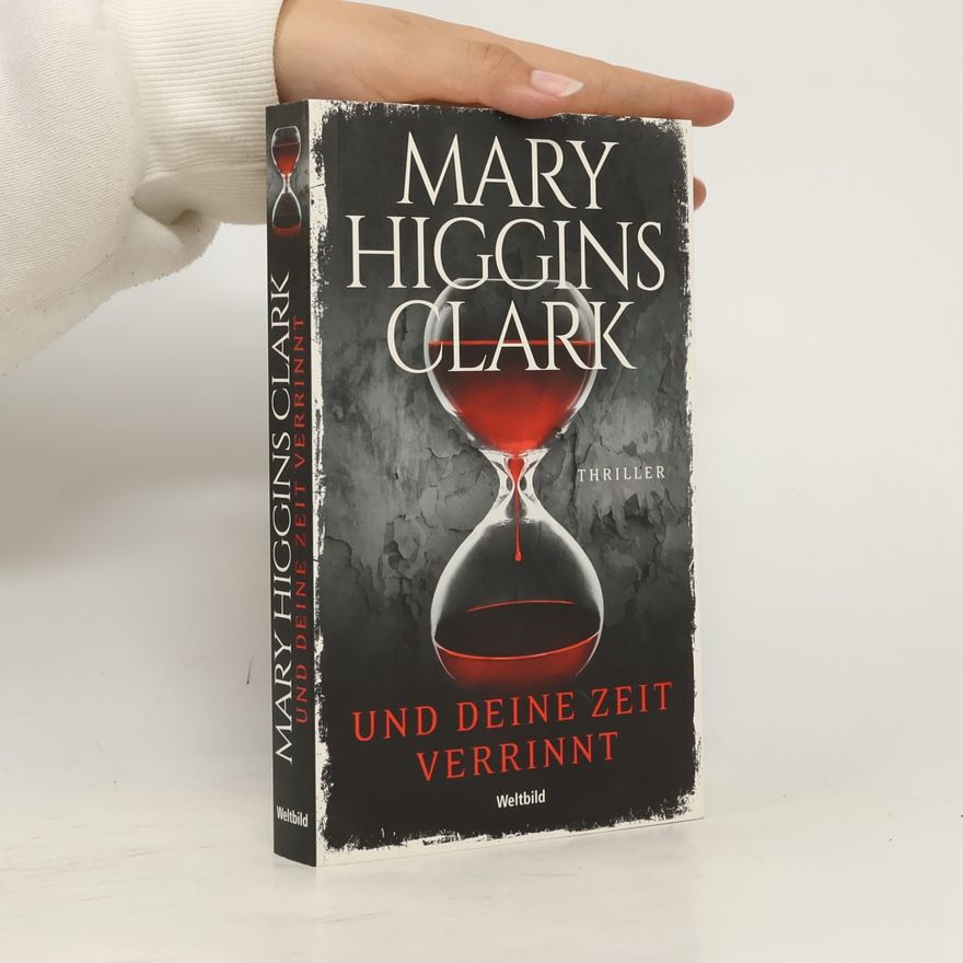 Mary Higgins Clark Und deine Zeit verrinnt