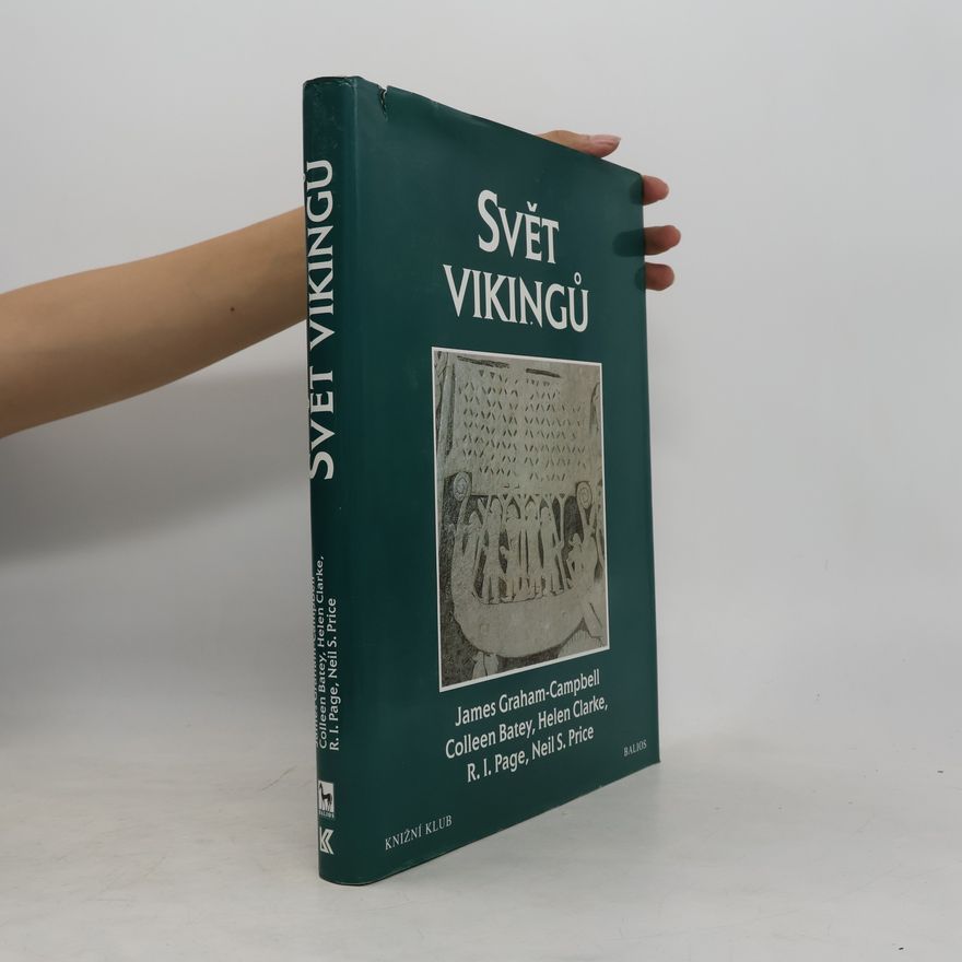 Colleen E. Batey Svět vikingů. Kulturní atlas