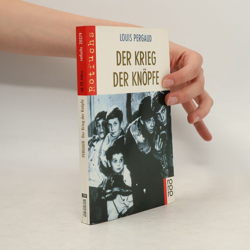 Louis Pergaud Der Krieg der Knöpfe