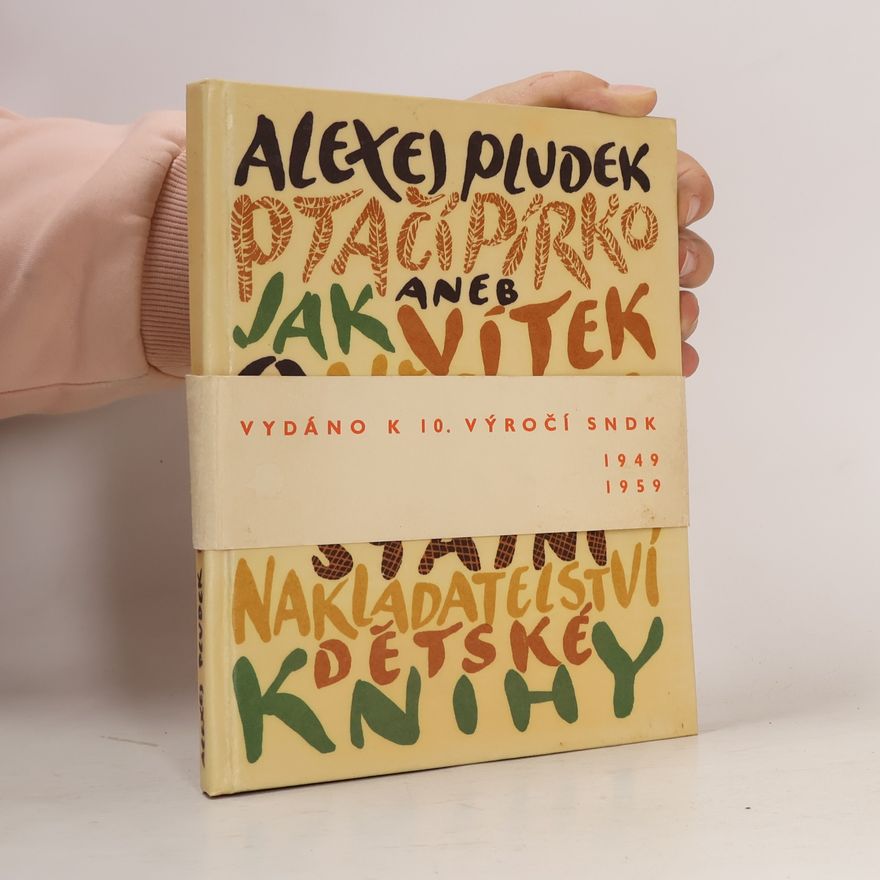 Alexej Pludek Ptačí pírko aneb jak Vítek o všechno přišel