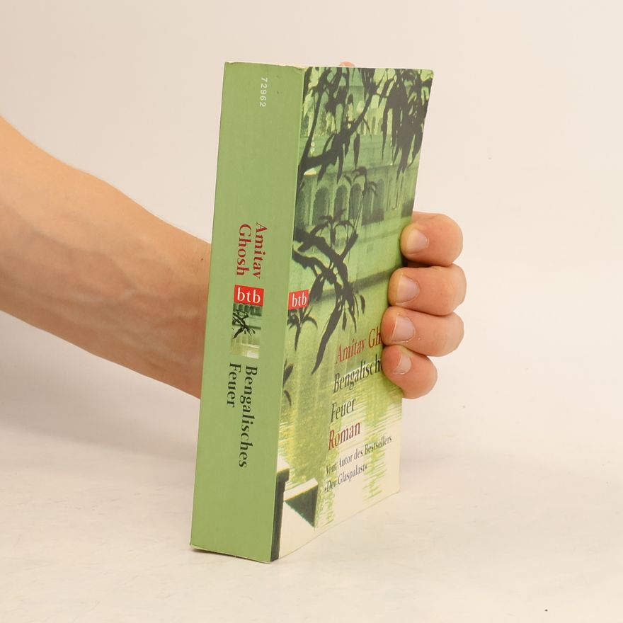 Amitav Ghosh Bengalisches Feuer oder die Macht der Vernunft
