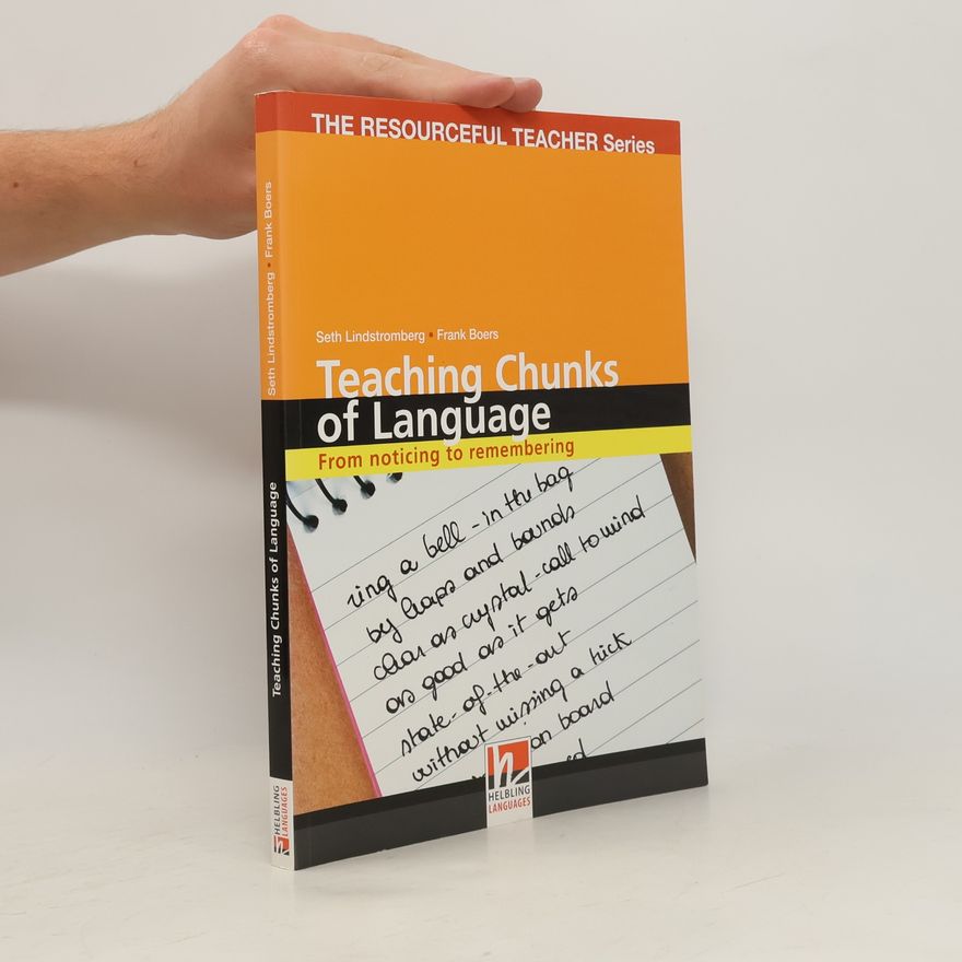 Frank Boers Teaching chunks of language: From noticing to remembering
