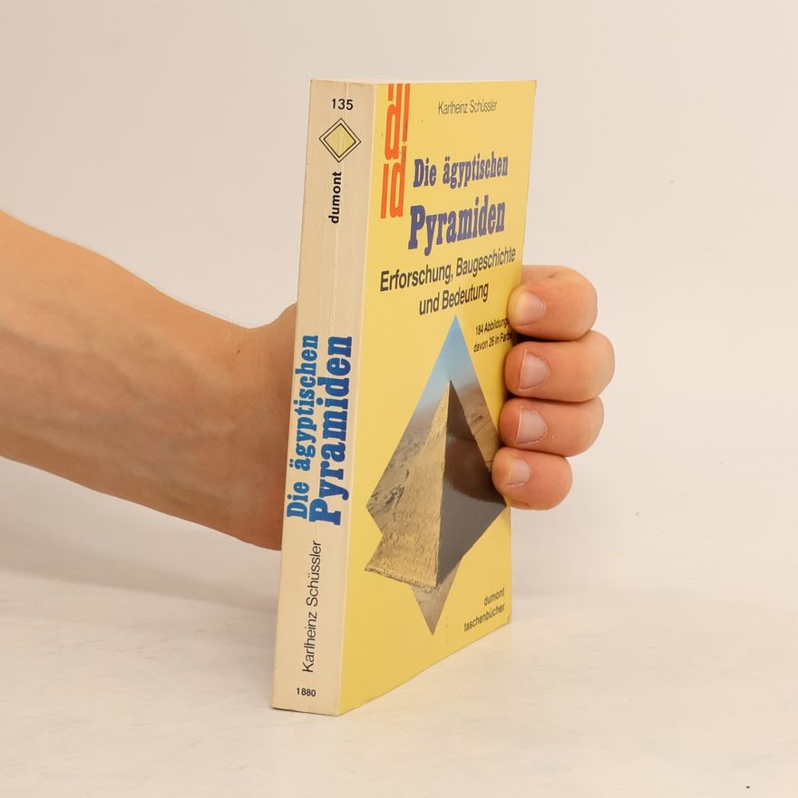 Karlheinz Schüssler Die ägyptischen Pyramiden