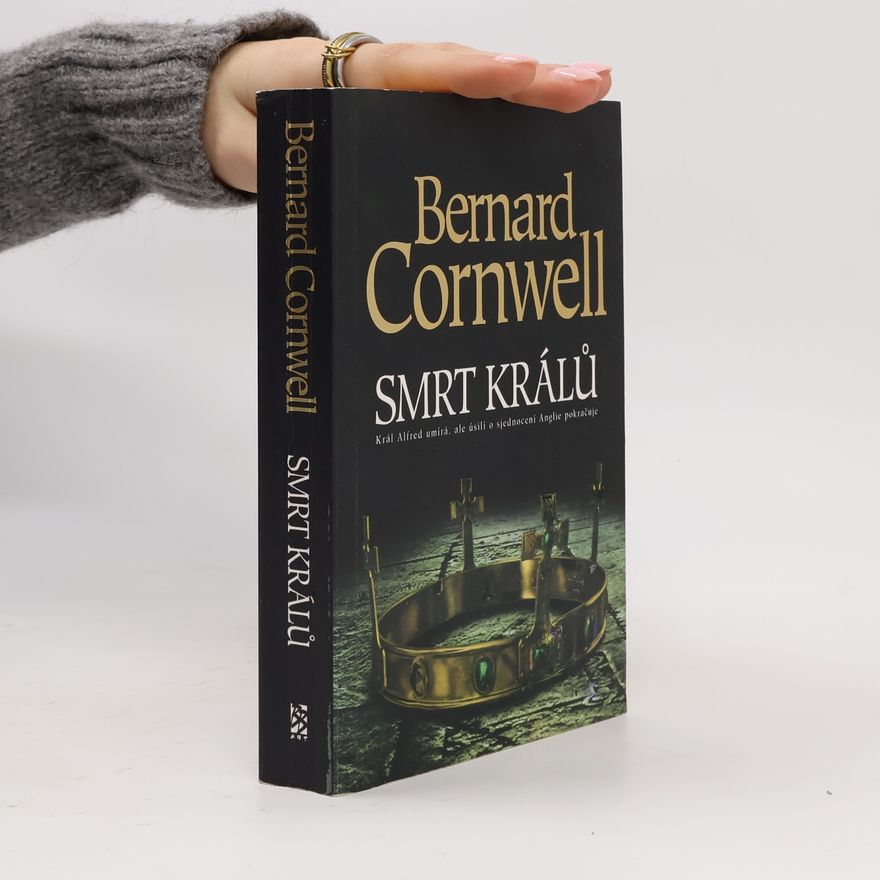 Bernard Cornwell Smrt králů