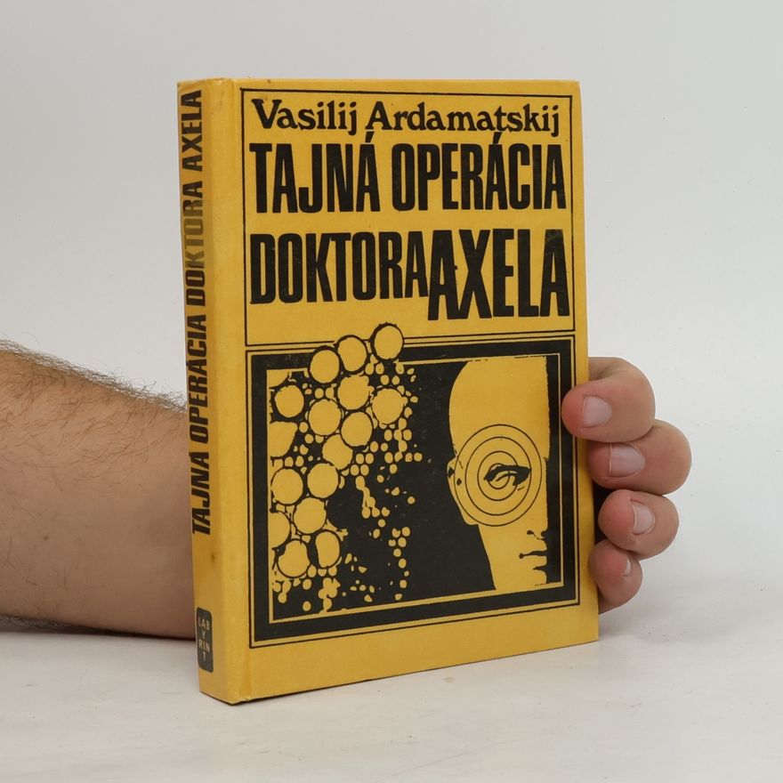 Vasili Ardamatsky Tajná operácia doktora Axela