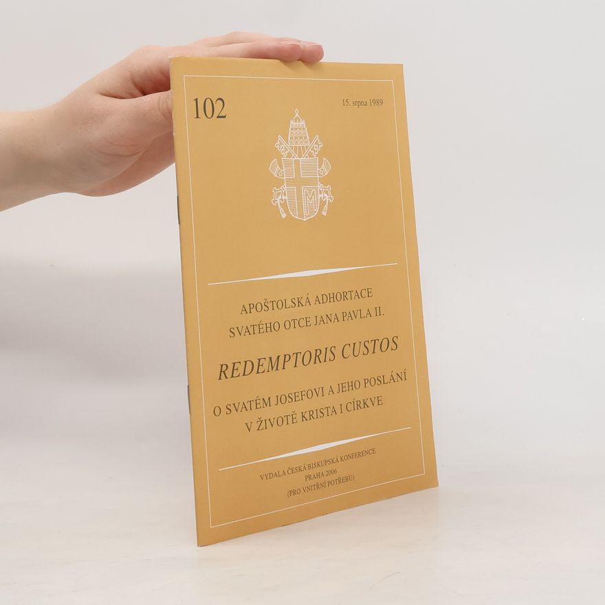 Karol Józef Wojtyła Redemptoris Custos 102. O svatém Josefovi a jeho poslání v životě Krista i církve