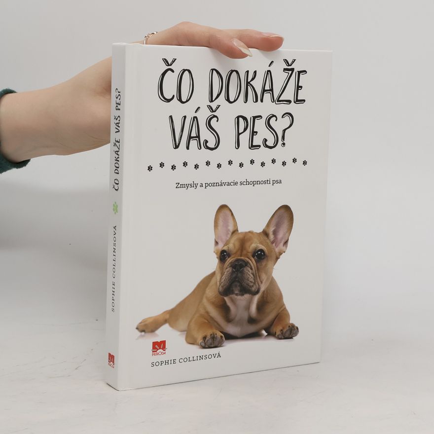 Sophie Collins Čo dokáže váš pes?