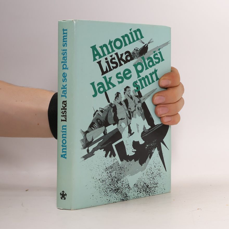 Antonín Liška Jak se plaší smrt