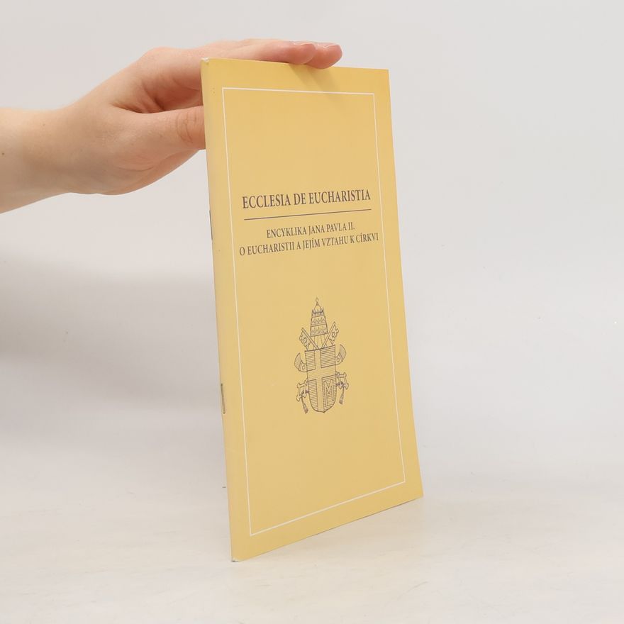 Papież Jan Paweł II Ecclesia de Eucharistia