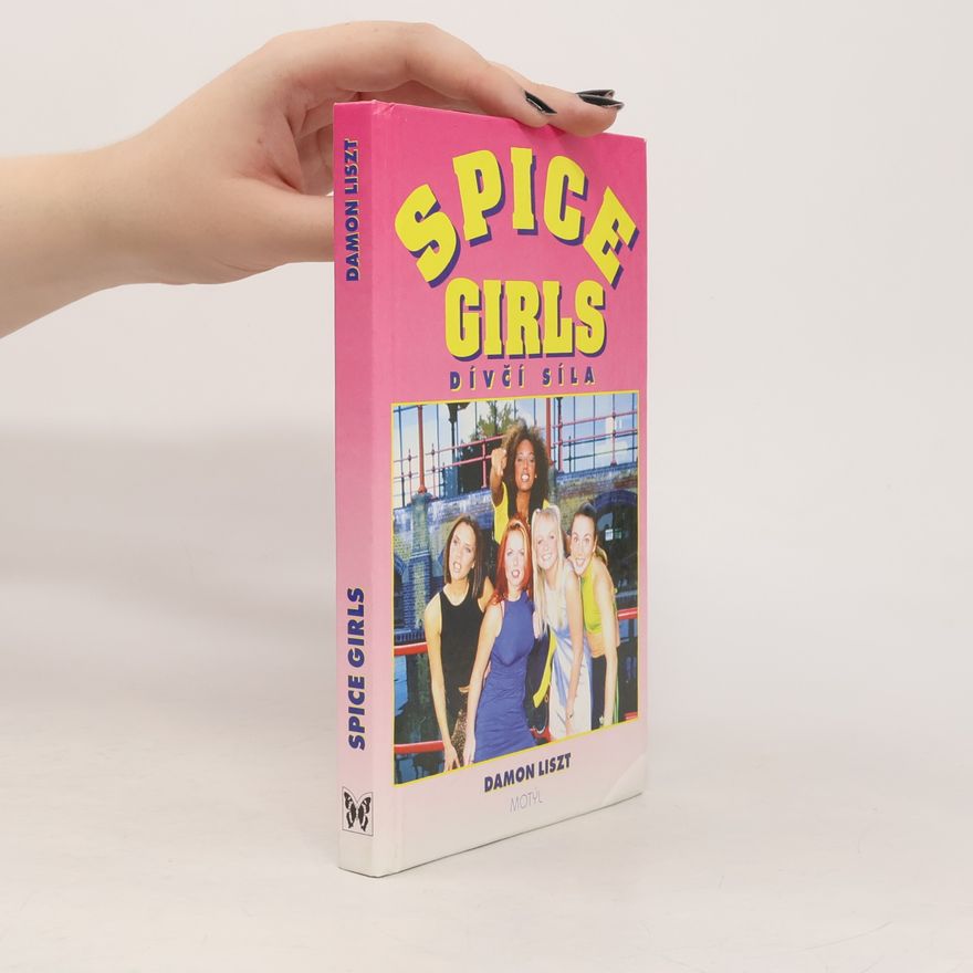 Damon Liszt Spice Girls. Dívčí síla