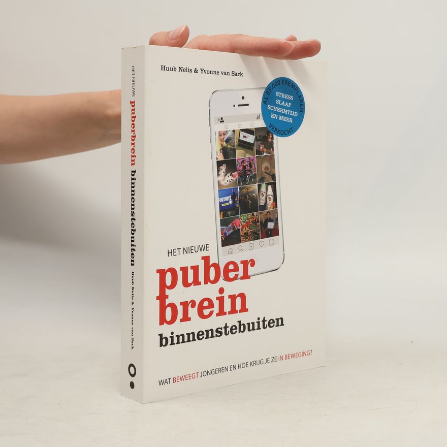 Huub Nelis Het nieuwe puberbrein binnenstebuiten