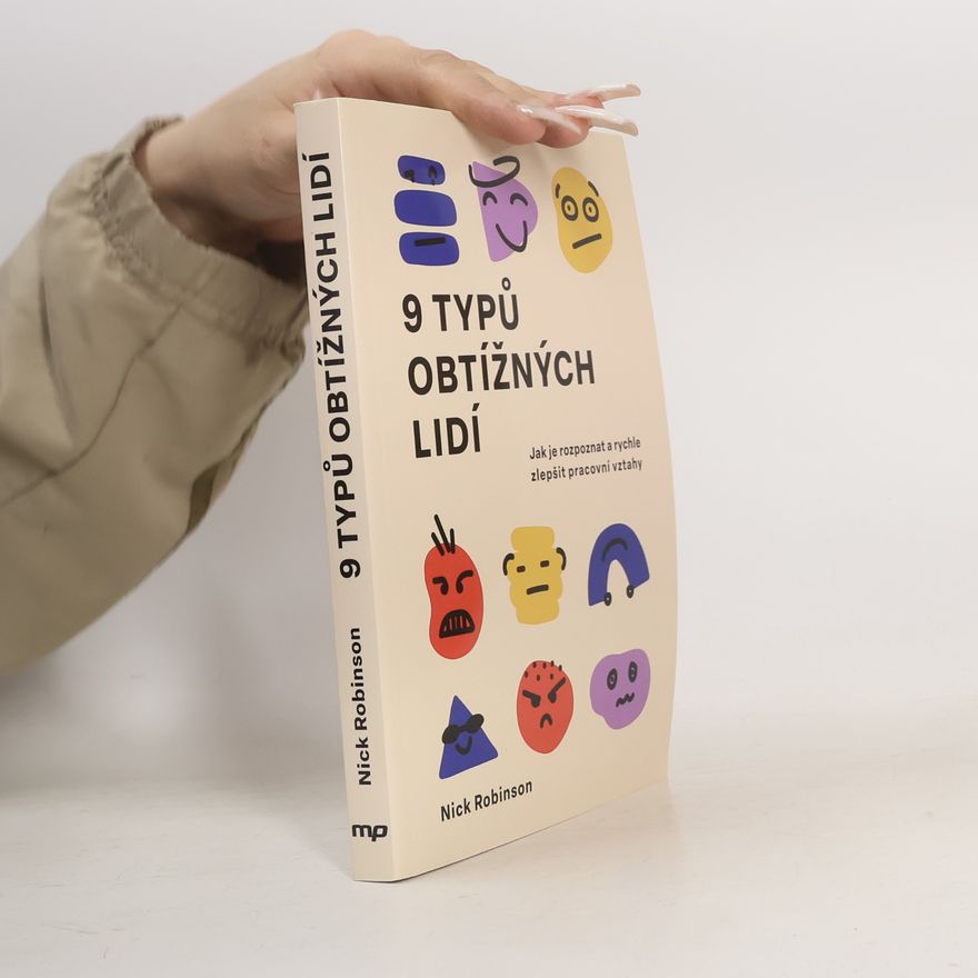 Nick Robinson 9 typů obtížných lidí