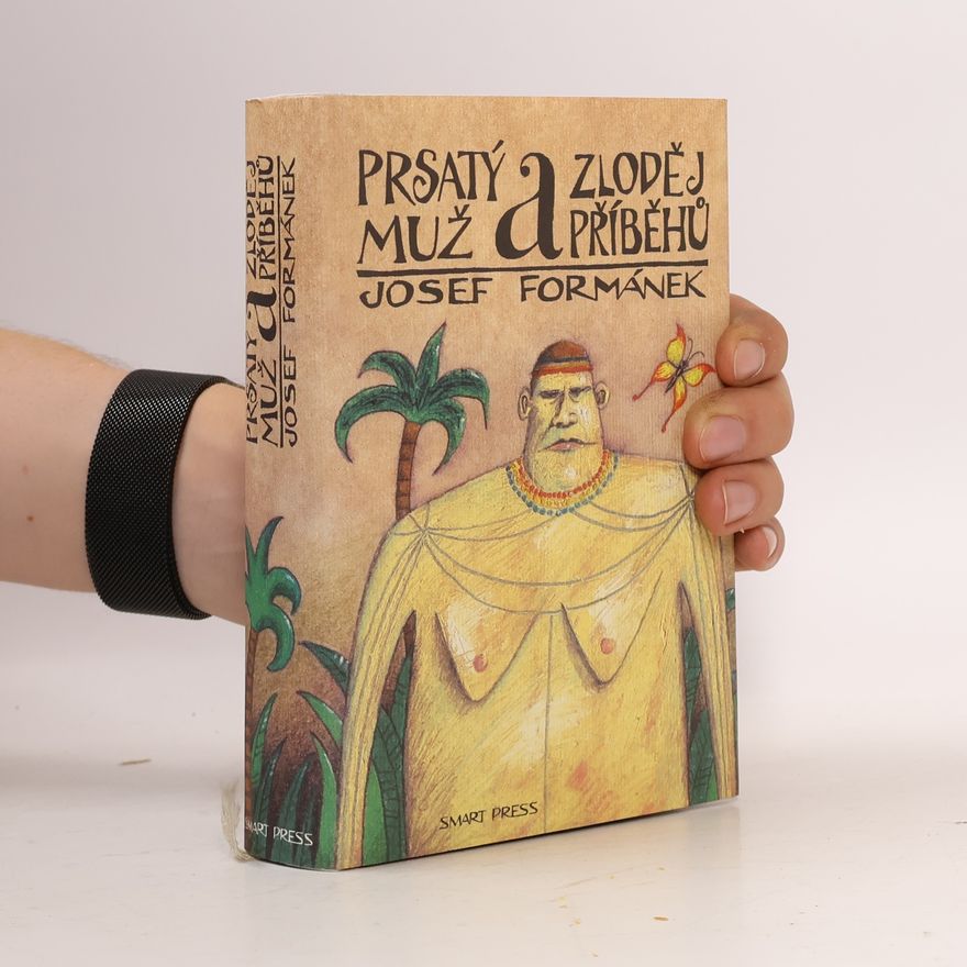 Josef Formánek Prsatý muž a zloděj příběhů