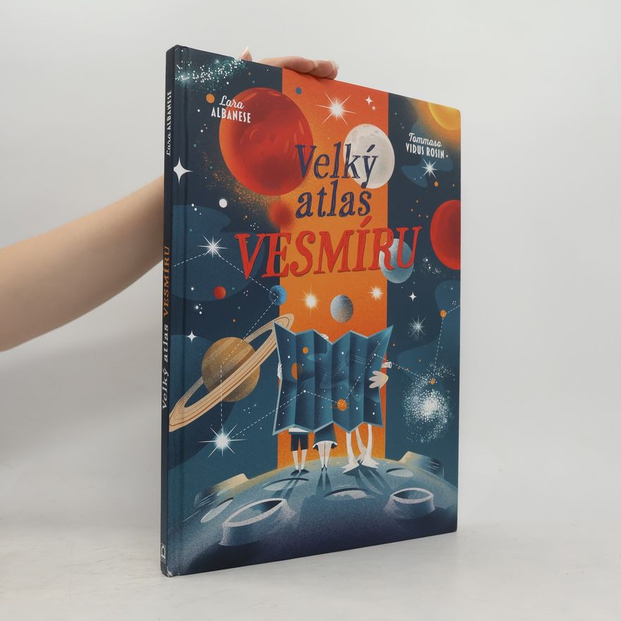 Lara Albanese Velký atlas vesmíru