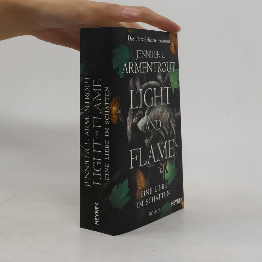 Jennifer Armentrout Light and Flame – Eine Liebe im Schatten