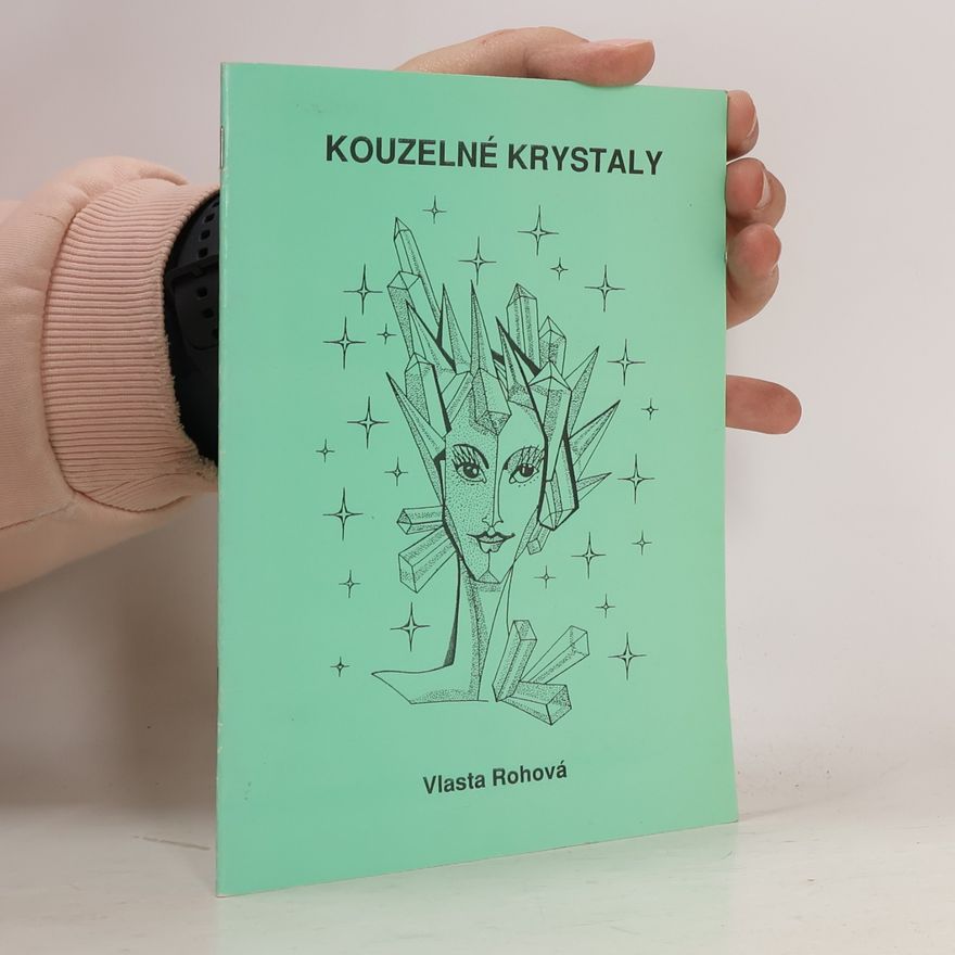 Vlasta Rohová Kouzelné krystaly