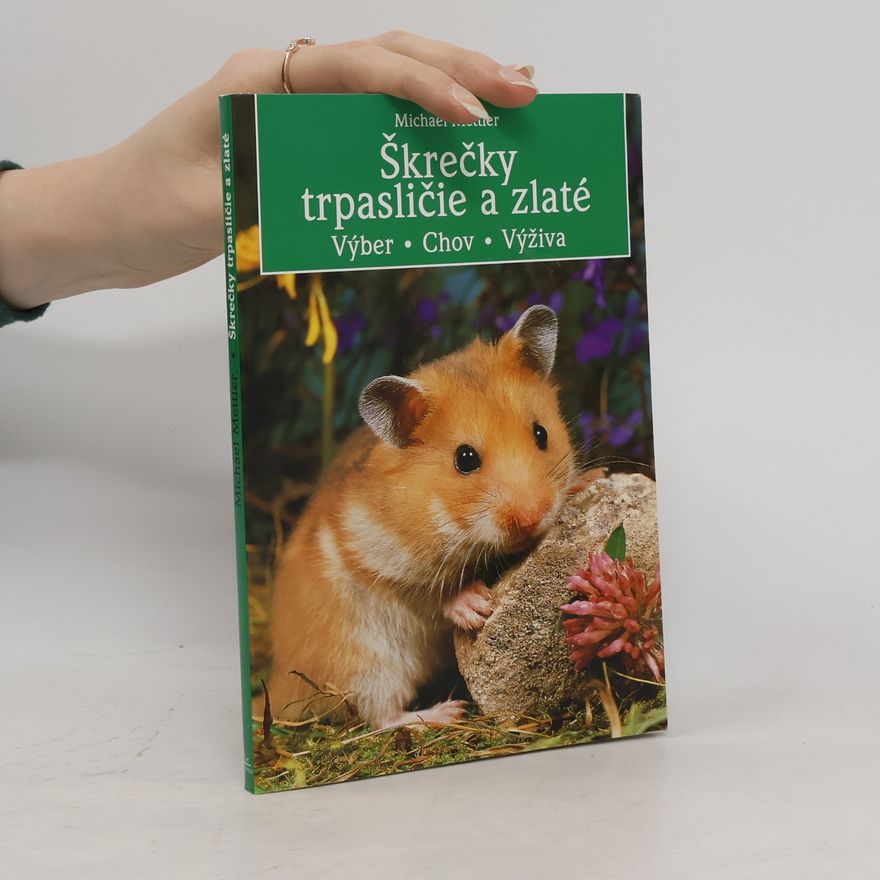 Michael Mettler Škrečky trpasličie a zlaté