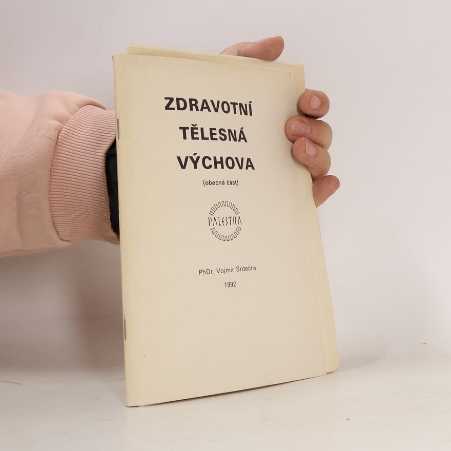 Phdr. Vojmír Srdečný Zdravotní tělesná výchova