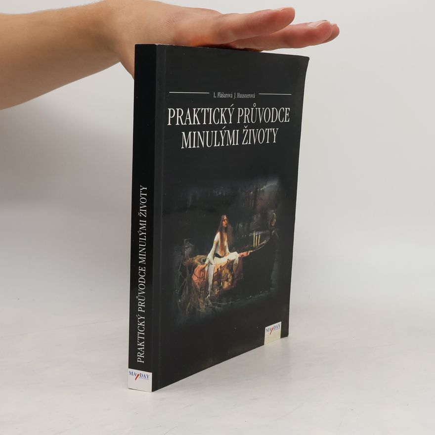 Jolana Hausnerová Praktický průvodce minulými životy