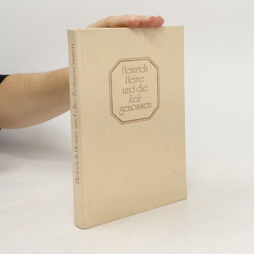 Heinrich Heine Heinrich Heine und die Zeitgenossen