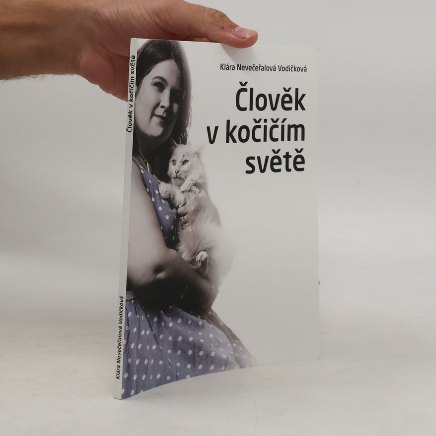 Klára Nevečeřalová Vodičková Člověk v kočičím světě
