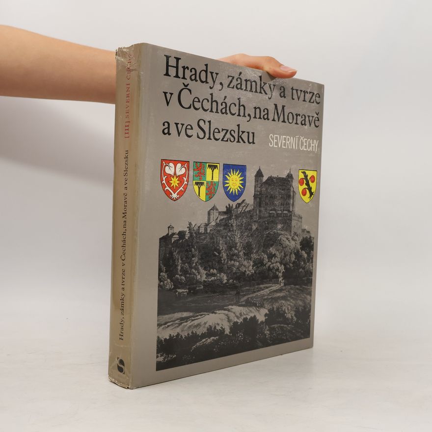Ludvík Kopačka Hrady, zámky a tvrze v Čechách, na Moravě a ve Slezsku III. Severní Čechy