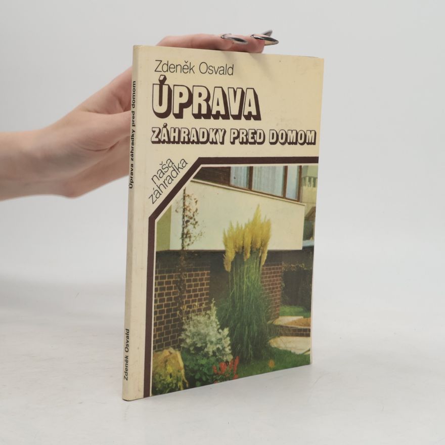 Zdeněk Osvald Úprava záhradky pred domom