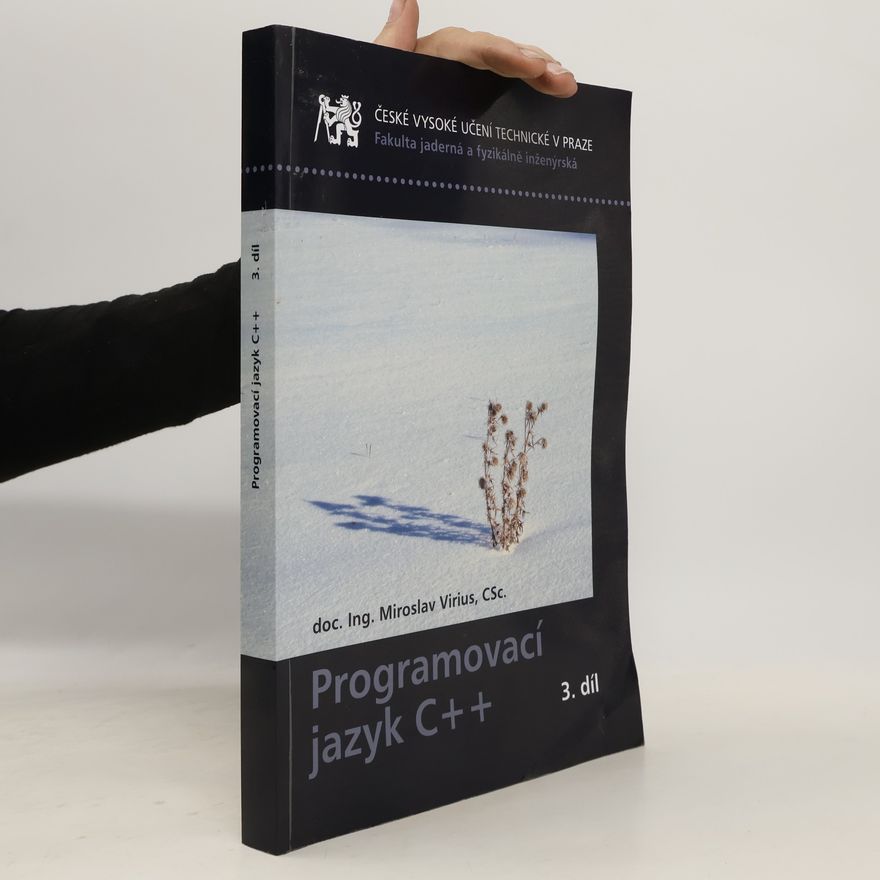 Miroslav Virius Programovací jazyk C++, 3. díl