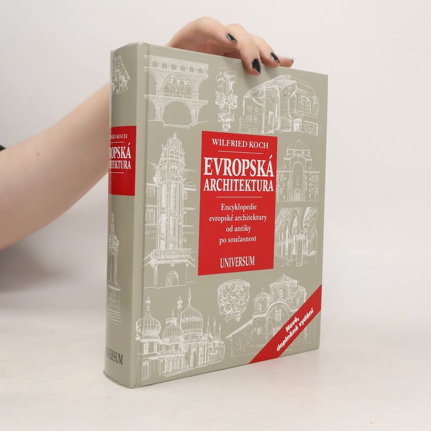 Wilfried Koch Evropská architektura: Encyklopedie evropské architektury od antiky po současnost