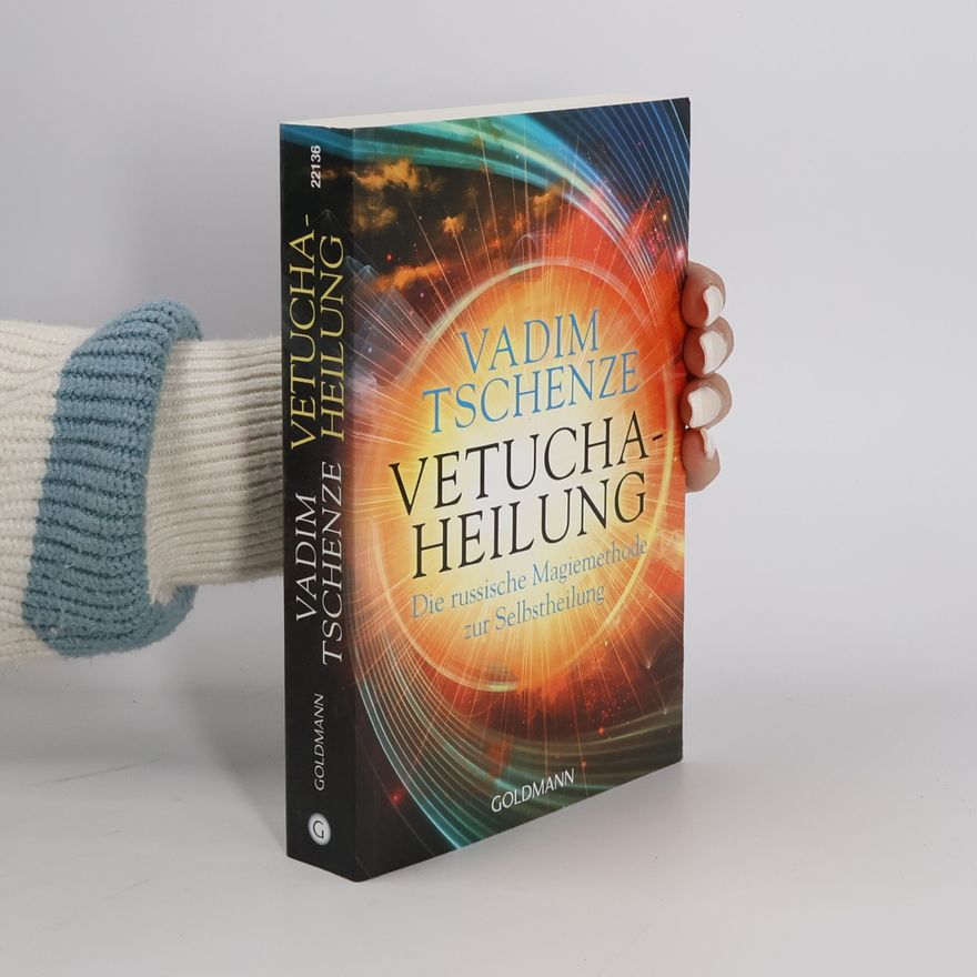 Vadim Tschenze Vetucha-Heilung
