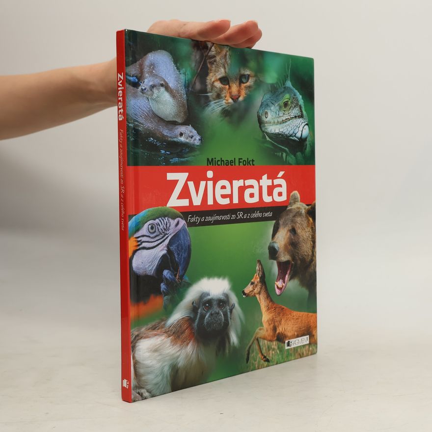 Michael Fokt Zvieratá - Fakty a zaujímavosti zo SR a z celého sveta