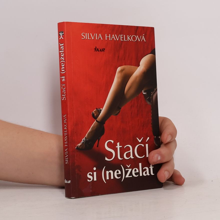 Silvia Havelková Stačí si (ne)želať