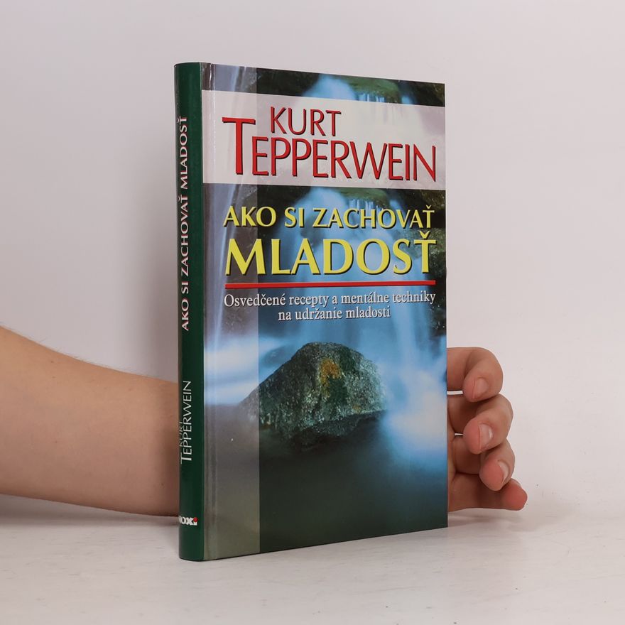 Kurt Tepperwein Ako si zachovať mladosť