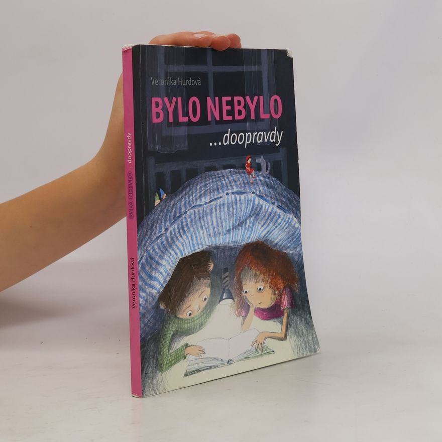 Veronika Hájek Hurdová Bylo nebylo ...doopravdy