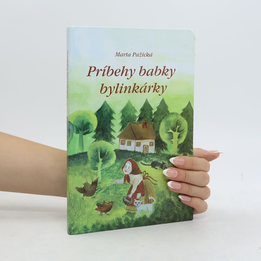 Marta Pažická Príbehy babky bylinkárky