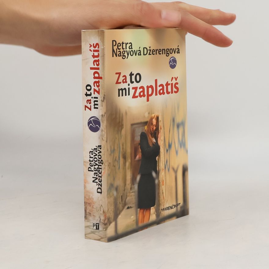 Petra Nagyová Džerengová Za to mi zaplatíš