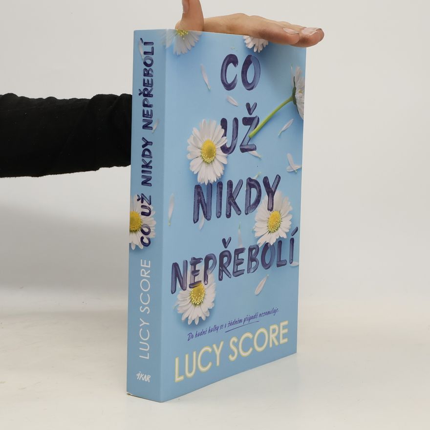 Lucy Score Co už nikdy nepřebolí