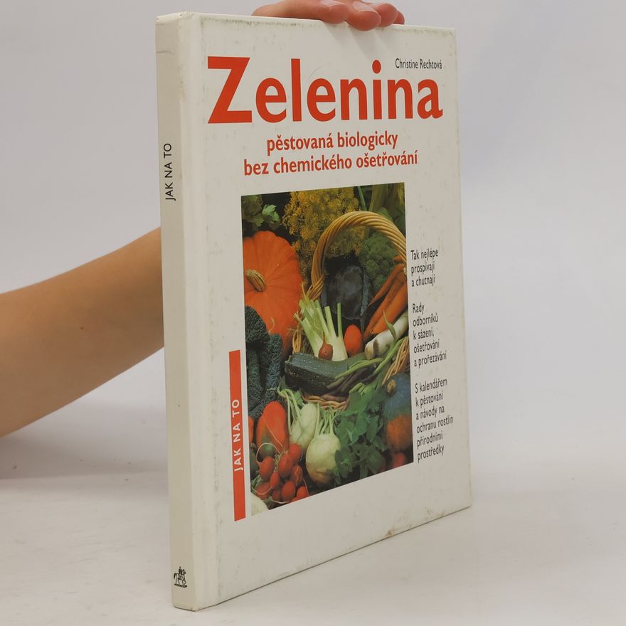 Pavel Elstner Zelenina pěstovaná biologicky bez chemického ošetření