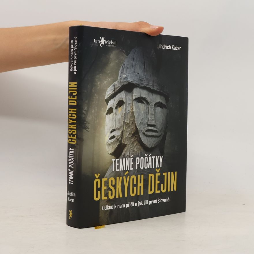 Jindřich Kačer Temné počátky českých dějin