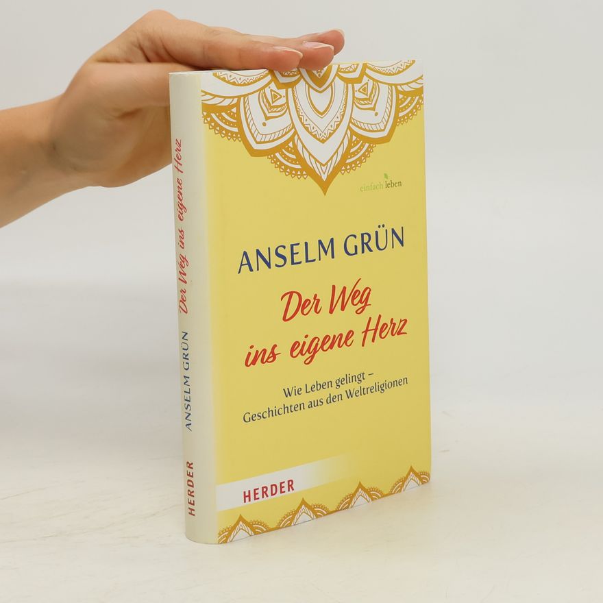 Anselm Grün Der Weg ins eigene Herz