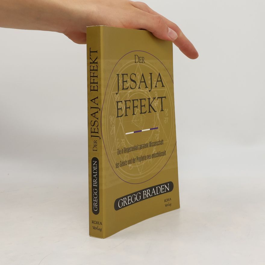 Gregg Braden Der Jesaja-Effekt