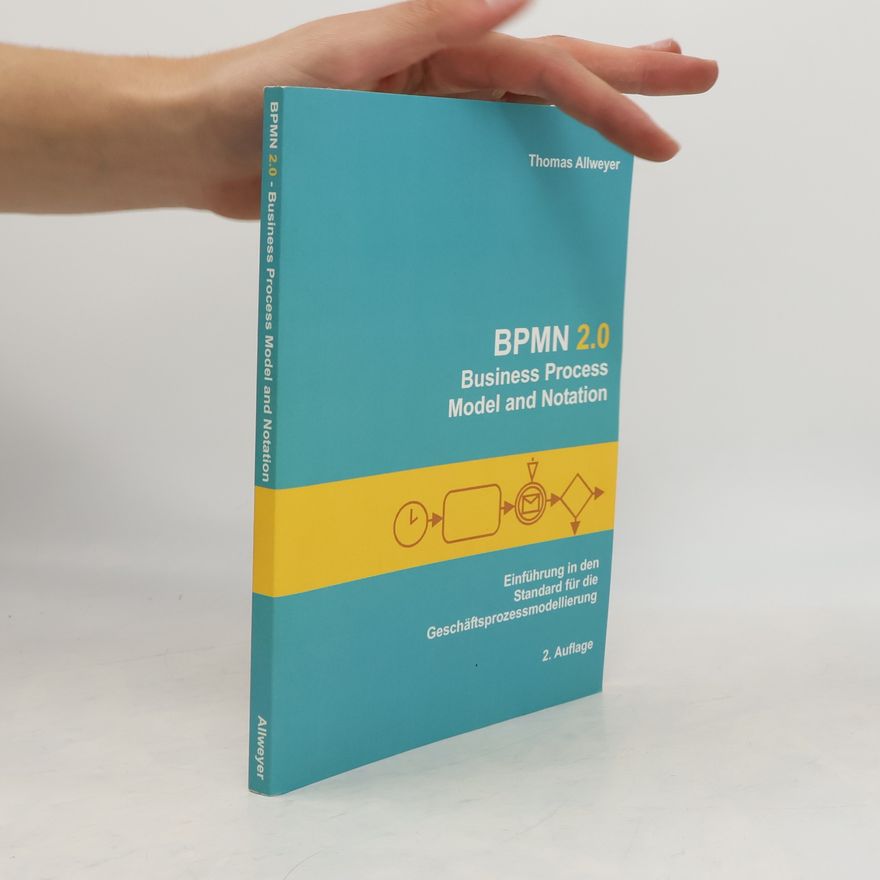 Thomas Allweyer BPMN 2.0 - Business Process Model and Notation