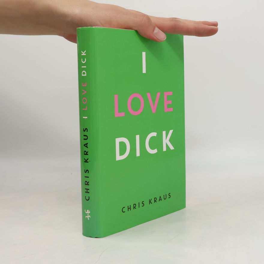 Chris Kraus I love Dick