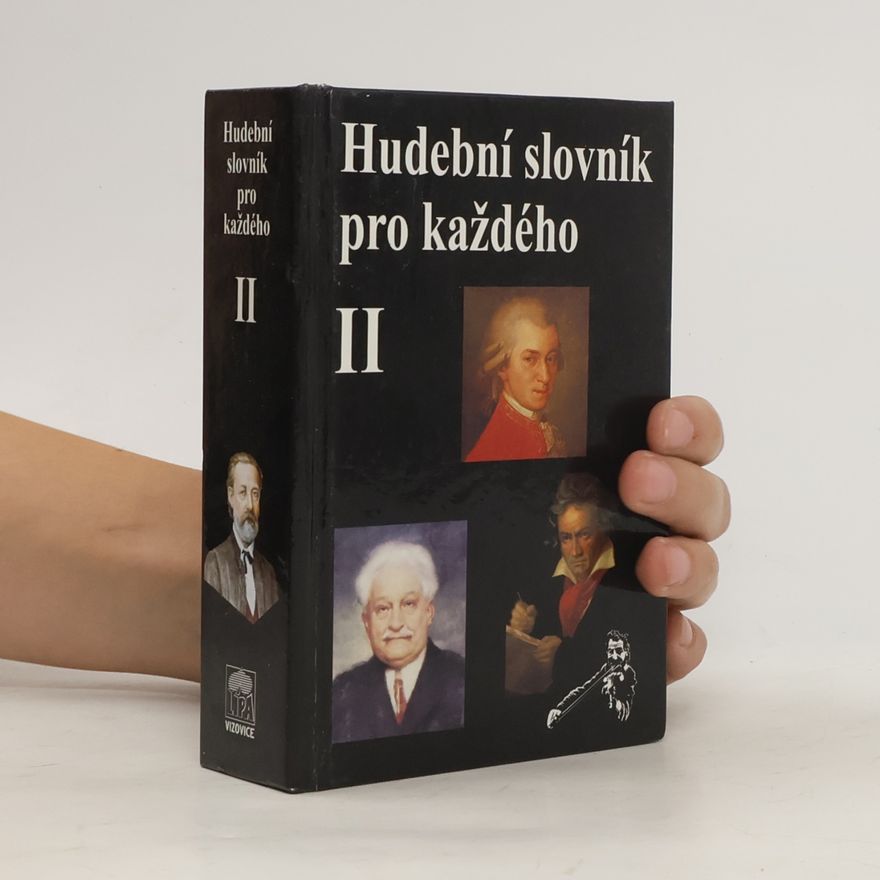 Jiří Vysloužil Hudební slovník pro každého. II. díl, Skladatelé a hudební spisovatelé