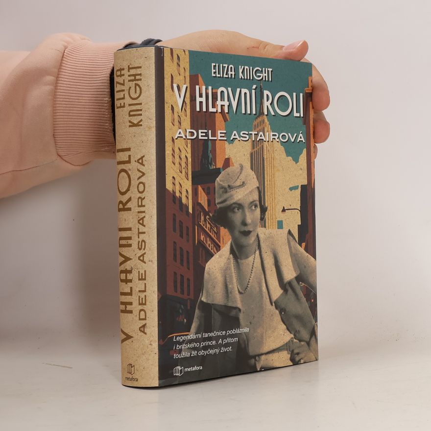 Eliza Knight V hlavní roli Adele Astairová