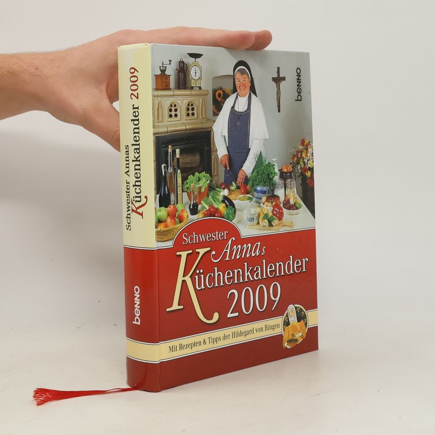 Autorenkollektiv Schwester Annas Küchenkalender 2009