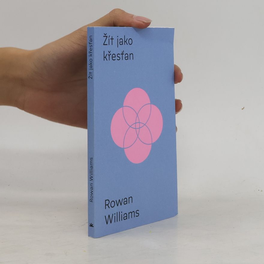 Rowan Williams Žít jako křesťan